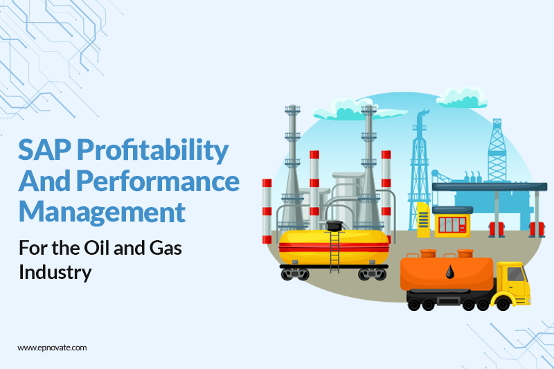 SAP Profitability and Performance Management for the Oil and Gas Industry