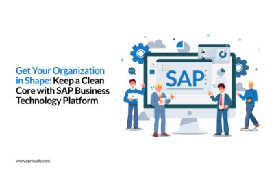 Get your organization in shape: Keep a Clean Core with SAP Business Technology Platform