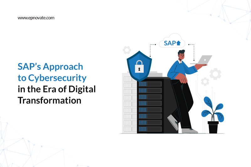 SAP’s Approach to Cybersecurity in the Era of Digital Transformation