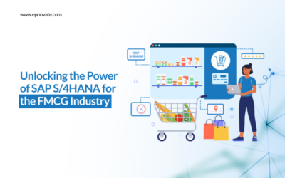 Unlocking the Power of SAP S/4HANA for the FMCG Industry