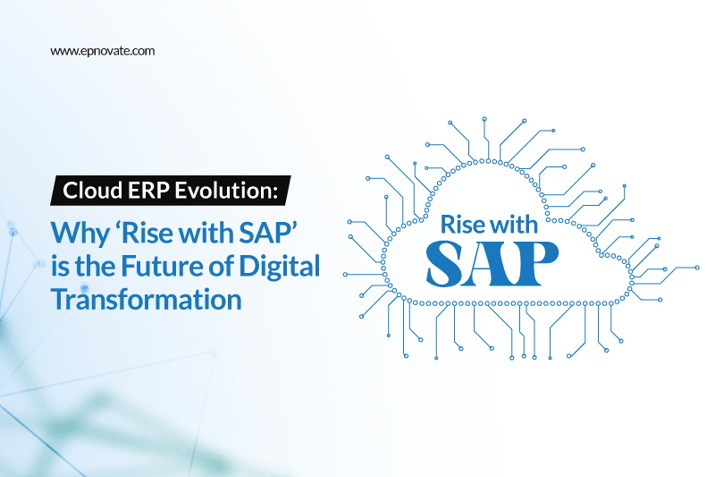 Cloud ERP Evolution: Why ‘Rise with SAP’ is the Future of Digital Transformation
