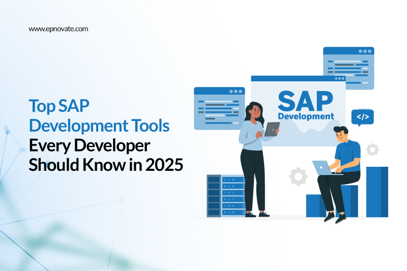 Top SAP Development Tools Every Developer Should Know in 2025