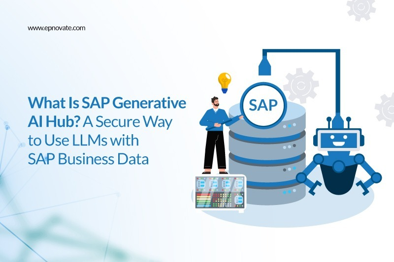What Is SAP Generative AI Hub? A Secure Way to Use LLMs with SAP Business Data