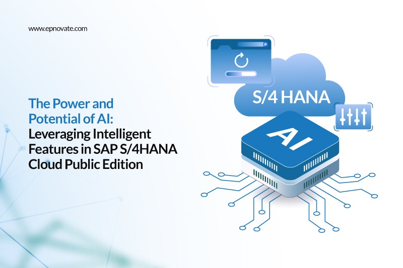 The Power and Potential of AI: Leveraging Intelligent Features in SAP S/4HANA Cloud Public Edition