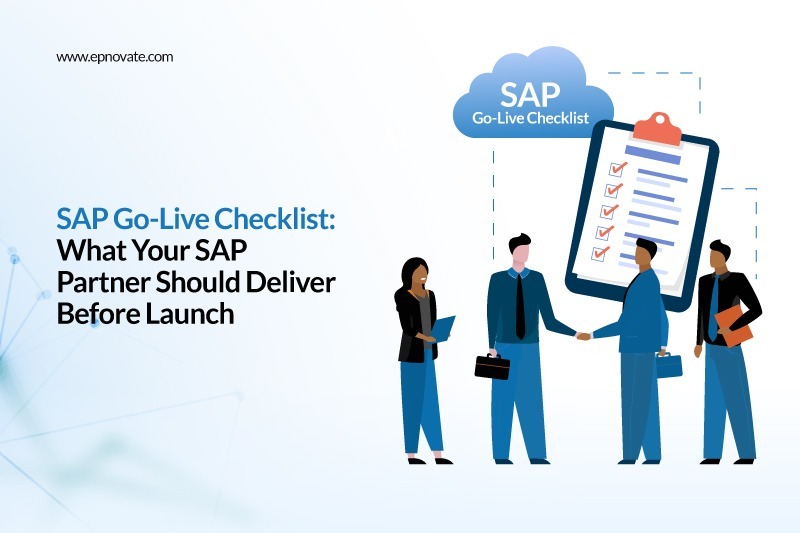 SAP Go-Live Checklist: What Your SAP Partner Should Deliver Before Launch